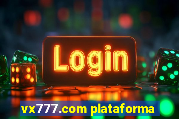 vx777.com plataforma